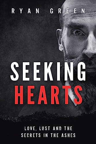 Seeking Hearts: Love, Lust and the Secrets in the Ashes on Kindle