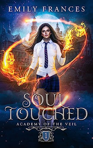 Soul Touched (Academy of the Veil Book 1) on Kindle