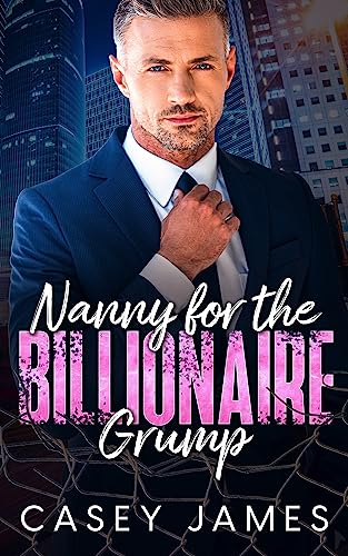 Nanny for the Billionaire Grump on Kindle