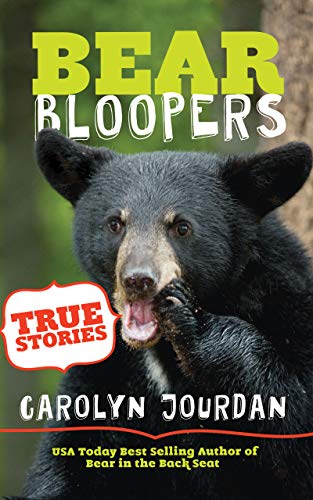 Bear Bloopers: True Stories from the Great Smoky Mountains National Park on Kindle