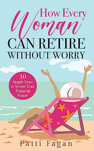 How Every Woman Can Retire Without Worry on Kindle