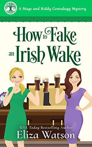 How to Fake an Irish Wake (A Mags and Biddy Genealogy Mystery Book 1) on Kindle