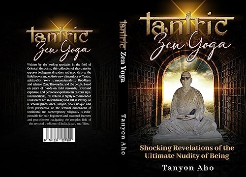 TANTRIC ZEN YOGA: Shocking Revelations of the Ultimate Nudity of Being on Kindle
