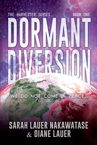 Dormant Diversion: We Do Not Come in Peace (The Harvester Series Book 1) on Kindle