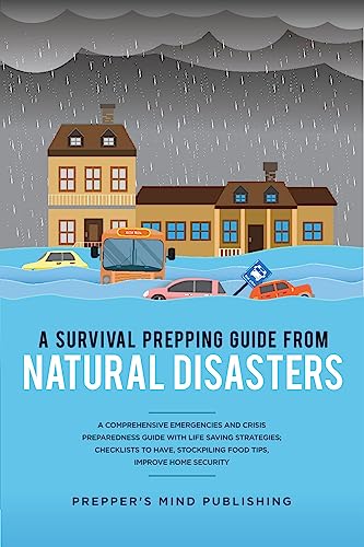 A Survival Prepping Guide from Natural Disasters on Kindle