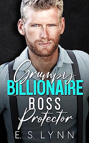 Grumpy Billionaire Boss Protector on Kindle