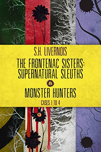The Frontenac Sisters: Supernatural Sleuths & Monster Hunters (Books 1-4) on Kindle