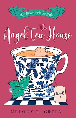 The Angel Tea House (The Maggie McCready Travelling Tarot Adventures Book 1) on Kindle