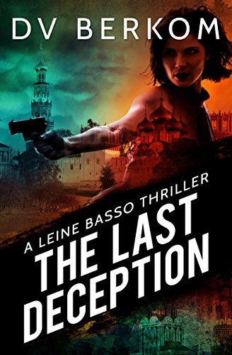 The Last Deception (A Leine Basso Thriller Book 6) on Kindle