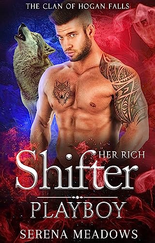 Her Rich Shifter Playboy (The Clan of Hogan Falls) on Kindle
