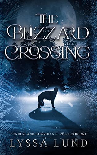 The Blizzard Crossing (Borderland Guardian Series) on Kindle