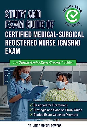 Study and Exam Guide of Certified Medical-Surgical Registered Nurse (CMSRN) Exam (Test Preparation Book 8) on Kindle