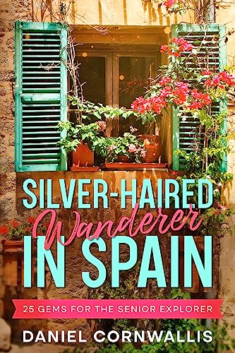 Silver-Haired Wanderer in Spain on Kindle
