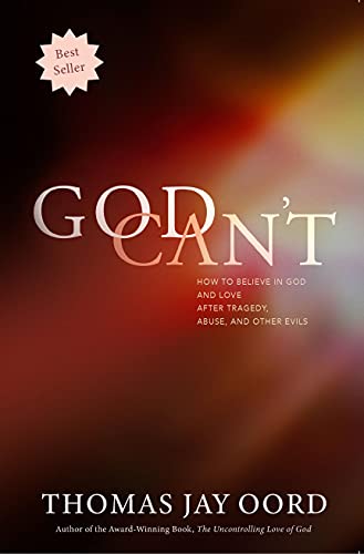 God Can't: How to Believe in God and Love after Tragedy, Abuse, and Other Evils on Kindle