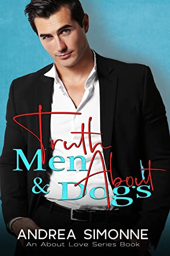 Truth About Men & Dogs (About Love Book 1) on Kindle