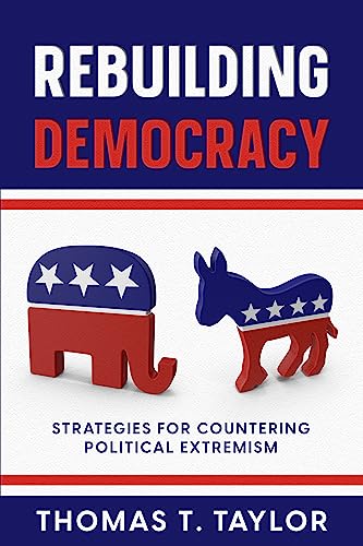 Rebuilding Democracy: Strategies for Countering Political Extremism on Kindle