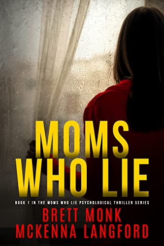 Moms Who Lie (Moms Who Lie Book 1) on Kindle