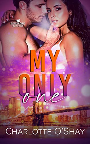 My Only One (Fortunato Family Series Book 1) on Kindle