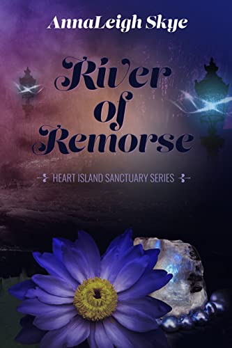 River of Remorse (Heart Island Sanctuary Series Book 2) on Kindle