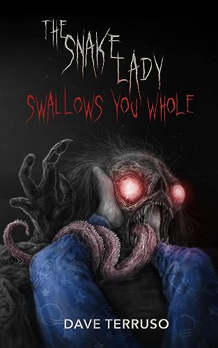 The Snake Lady Swallows You Whole on Kindle