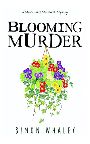 Blooming Murder (The Marquess of Mortiforde Mysteries Book 1) on Kindle