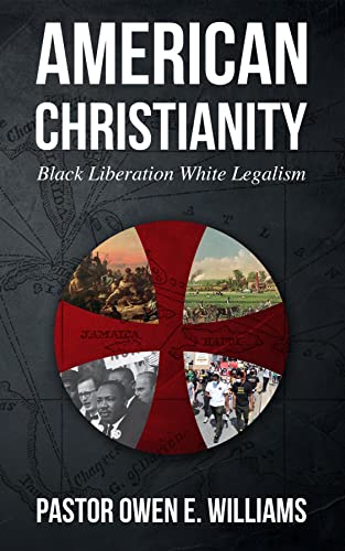 American Christianity: Black Liberation White Legalism on Kindle