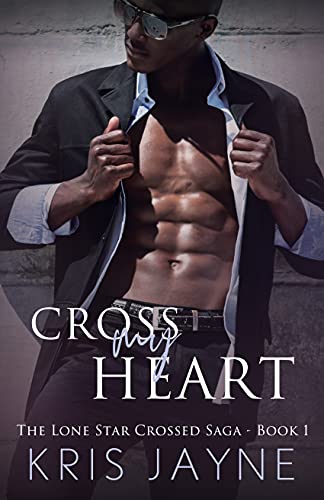 Cross My Heart (Lone Star Crossed Saga Book 1) on Kindle