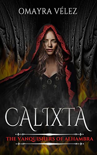 Calixta (The Vanquishers of Alhambra Book1 ) on Kindle