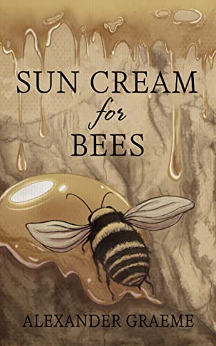 Sun Cream For Bees (Dream Farmers Book 1) on Kindle