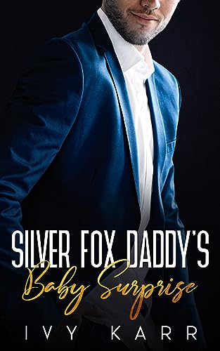 Silver Fox Daddy's Baby Surprise on Kindle