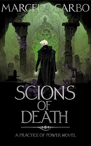 Scions of Death (The Practice of Power Book 3) on Kindle