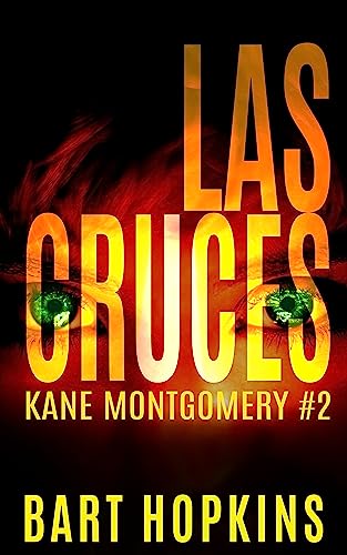 Las Cruces (Kane Montgomery Book 2) on Kindle