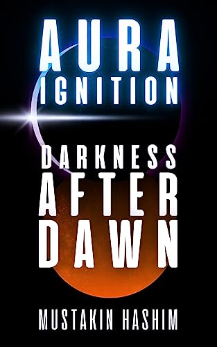 Aura Ignition: Darkness After Dawn on Kindle