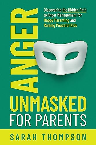 Anger Unmasked for Parents on Kindle