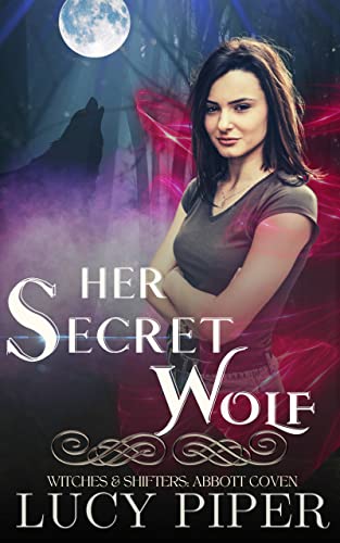 Her Secret Wolf (Witches and Shifters: Abbott Coven Book 1) on Kindle