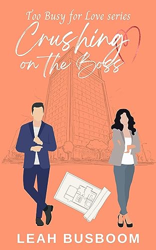 Crushing on the Boss (Too Busy for Love Book 5) on Kindle