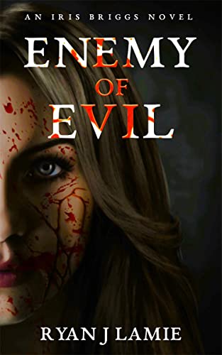 Enemy Of Evil (Iris Briggs Series Book 2) on Kindle