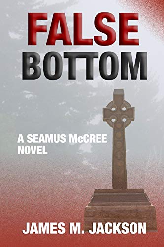 False Bottom (Seamus McCree Book 6) on Kindle