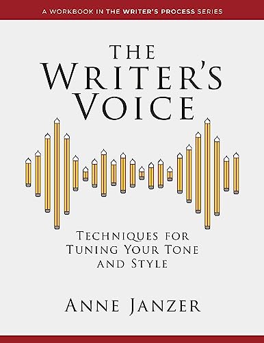 The Writer's Voice: Techniques for Tuning Your Tone and Style (The Writer's Process Series) on Kindle