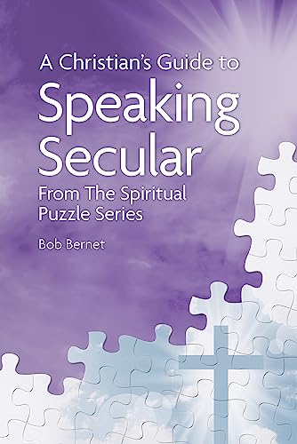 A Christian's Guide to Speaking Secular: From the Spiritual Puzzle Project Series on Kindle
