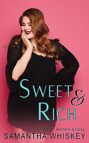 Sweet & Rich (Sweet Water Series Book 2) on Kindle