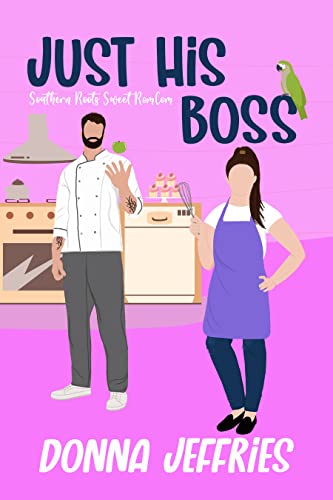 Just His Boss (Southern Roots Sweet RomCom Book 2) on Kindle