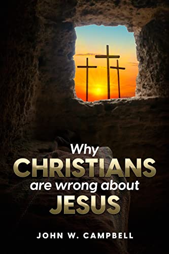 Why Christians Are Wrong About Jesus on Kindle