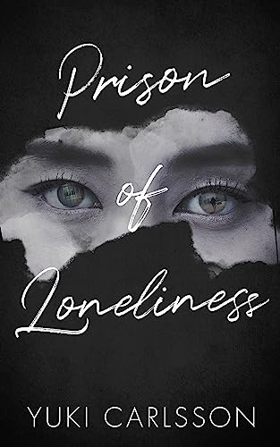 Prison of Loneliness (A Thought-Provoking Psychological Novel With a Heartbreaking Twist Book 1) on Kindle