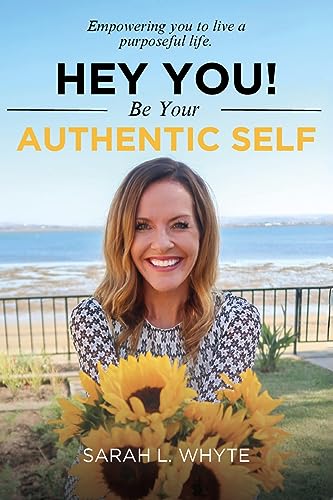 Hey You! Be Your Authentic Self on Kindle