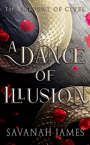 A Dance of Illusion (The Serpent of Civel Book 1) on Kindle