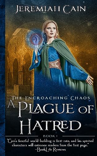 A Plague of Hatred (The Encroaching Chaos Book 1) on Kindle