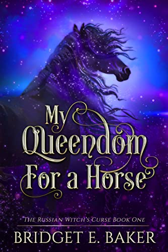 My Queendom for a Horse (The Russian Witch's Curse Book 1) on Kindle