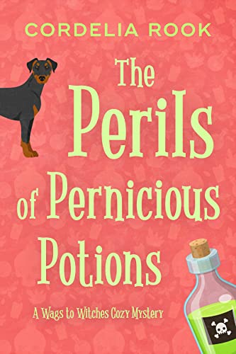 The Perils of Pernicious Potions (A Wags to Witches Cozy Mystery Book 1) on Kindle
