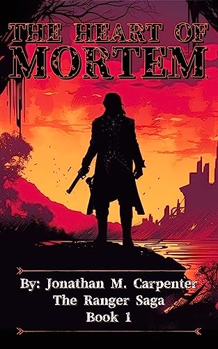 The Heart of Mortem (The Ranger Saga Book 1) on Kindle